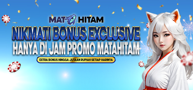BONUS EXCLUSIVE JAM PROMO MATAHITAM