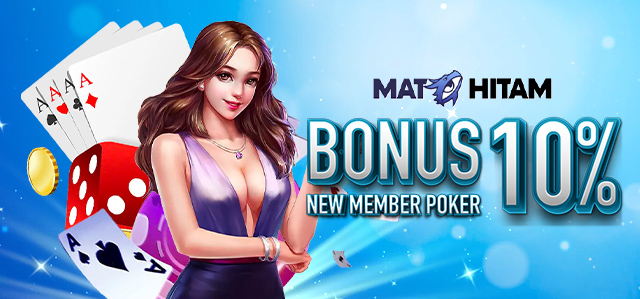 BONUS NEW MEMBER POKER 10%