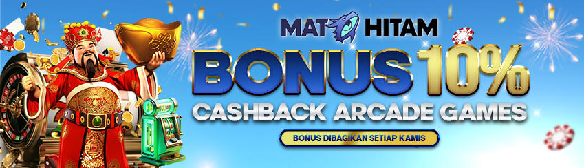 BONUS CASHBACK ARCADE GAMES 10% MINGGUAN